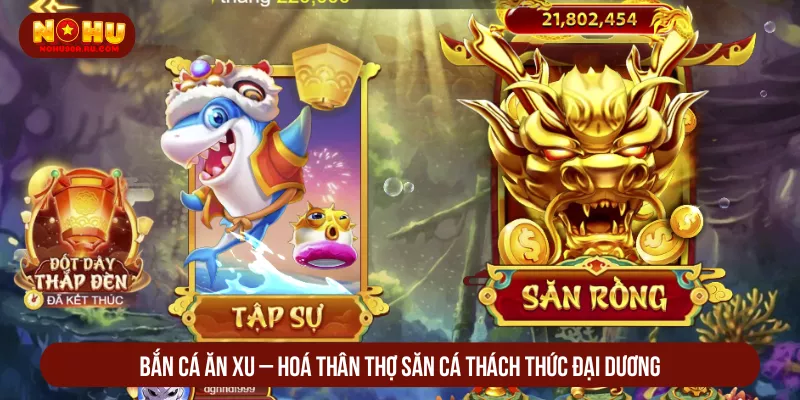 Bắn Cá Ăn Xu – Hoá Thân Thợ Săn Cá Thách Thức Đại Dương