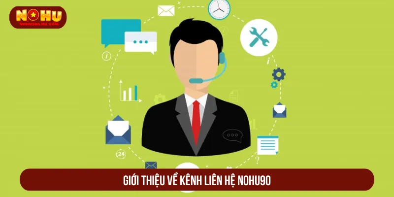 Liên Hệ Nohu90 Hỗ Trợ Nhanh Chóng Và Chuyên Nghiệp Liên hệ Nohu90 nhằm hỗ trợ người chơi giải quyết vấn đề